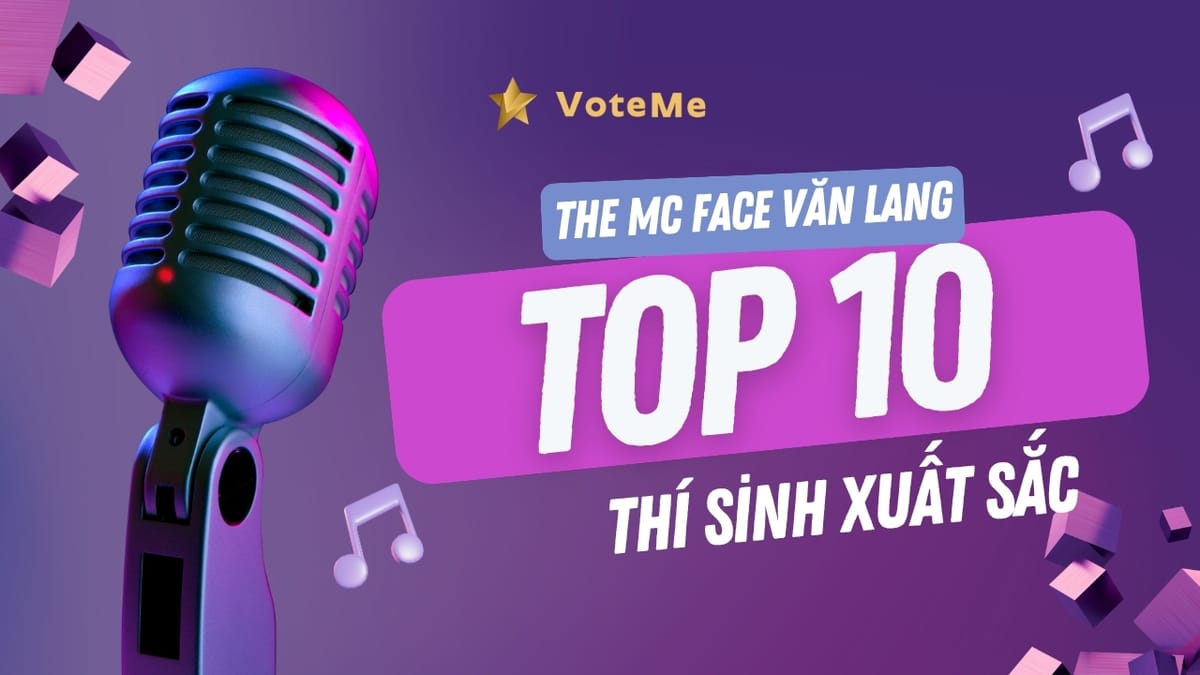 Kết quả vòng thi – TOP 10 Ứng viên xuất sắc nhất The MC FACE Văn Lang 2025