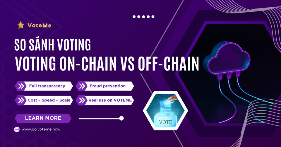 So sánh Voting On‑chain vs Off‑chain: Đâu là lựa chọn cho công bằng và minh bạch?