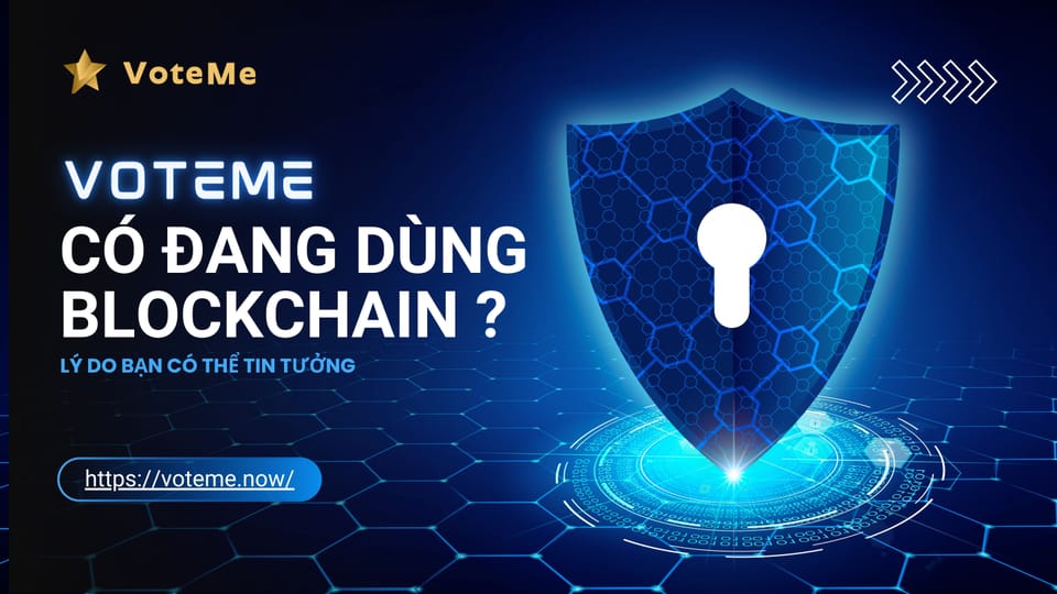 Blockchain Voting – Cuộc cách mạng mới trong ngành bình chọn